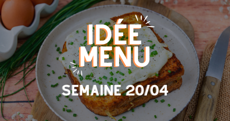 MENU SEMAINE 20/04