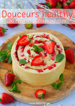 (PRÉ-COMMANDE) : DOUCEURS HEALTHY (30 recettes sucrées inédites)